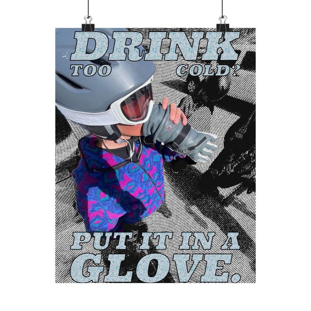 Skiing Poster: 'Drink Too Cold? Put It in a Glove!'