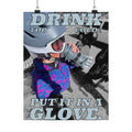 Skiing Poster: 'Drink Too Cold? Put It in a Glove!'