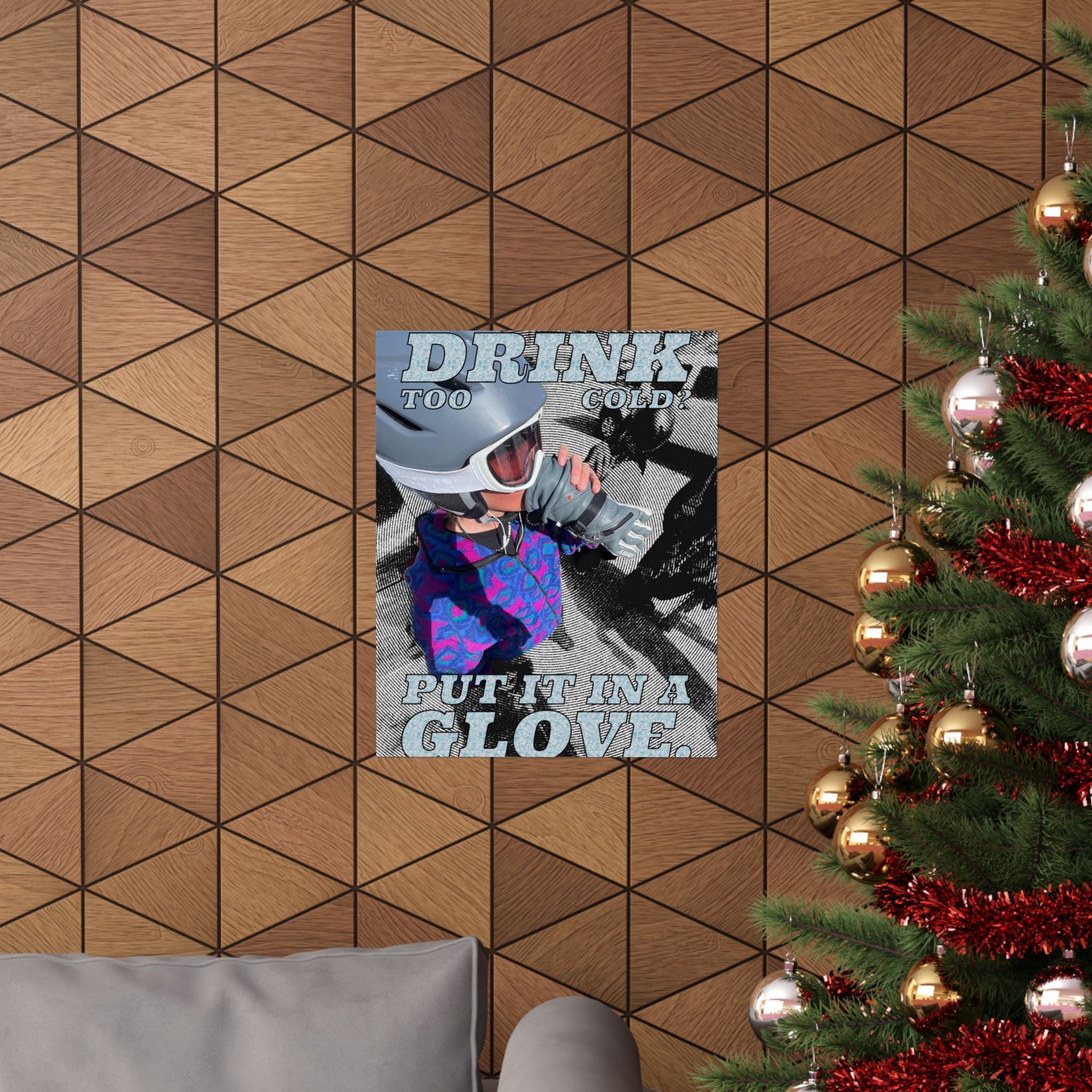 Skiing Poster: 'Drink Too Cold? Put It in a Glove!'